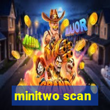 minitwo scan